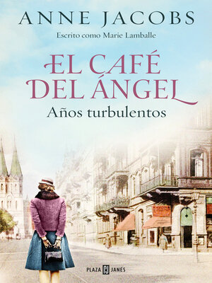 cover image of El Café del Ángel. Años turbulentos (Café del Ángel 2)